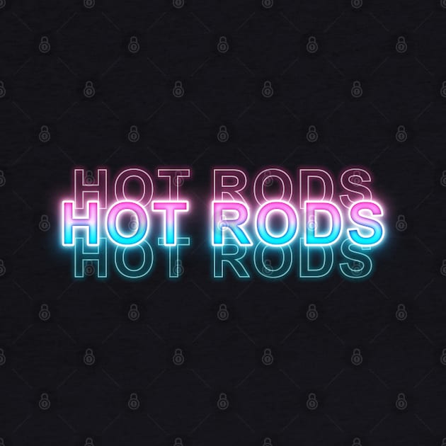 Hot Rods by Sanzida Design